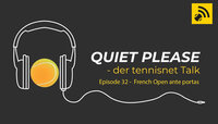 Quiet, please - der tennisnet-Podasct