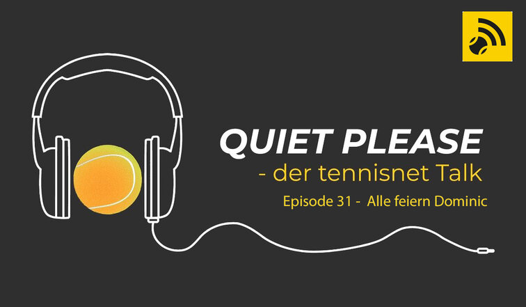 Quiet, please - der tennisnet-Podcast Quiet, please - der tennisnet-Podcast