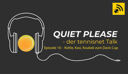 Quiet, please - der tennisnet-Podcast Quiet, please - der tennisnet-Podcast
