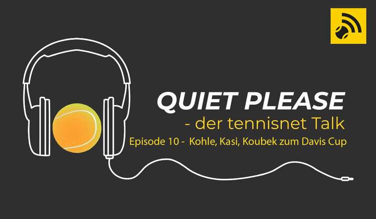 Quiet, please - der tennisnet-Podcast Quiet, please - der tennisnet-Podcast